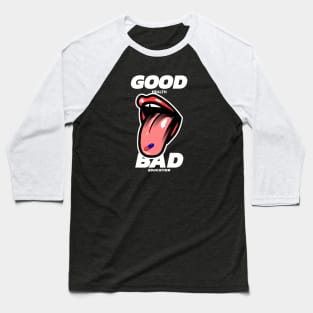 Good For Health Bad For Education Baseball T-Shirt